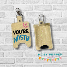 Load image into Gallery viewer, You're Nasty Sanitizer Case (2 sizes available) machine embroidery design DIGITAL DOWNLOAD