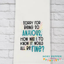 Load image into Gallery viewer, Sorry For Being Anxious machine embroidery design (4 sizes included) DIGITAL DOWNLOAD