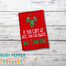 Load image into Gallery viewer, If You Can&#39;t Be Nice You Can Always Be The Ho machine embroidery design (5 sizes included) DIGITAL DOWNLOAD