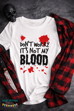 Load image into Gallery viewer, Don’t Worry It’s Not My Blood Embroidery Design – Horror Quote – 4 Sizes Included – Digital Download