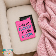 Load image into Gallery viewer, They Be F'n reader sleeve (3 sizes included) machine embroidery design DIGITAL DOWNLOAD