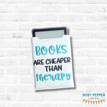 Load image into Gallery viewer, Books Are Cheaper Than Therapy reader sleeve (3 sizes included) machine embroidery design DIGITAL DOWNLOAD