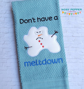  Don't Have A Meltdown applique machine embroidery design (4 sizes included) DIGITAL DOWNLOAD