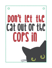 Load image into Gallery viewer, Don&#39;t Let The Cat ITH sign machine embroidery design (4 sizes included) DIGITAL DOWNLOAD