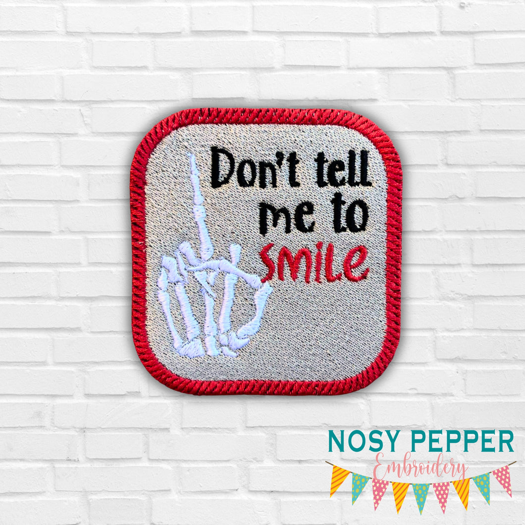 Don't Tell Me To Smile patch machine embroidery design (2 sizes included) DIGITAL DOWNLOAD