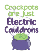 Load image into Gallery viewer, Crockpots Are Just Electric Cauldrons machine embroidery design (4 sizes included) DIGITAL DOWNLOAD