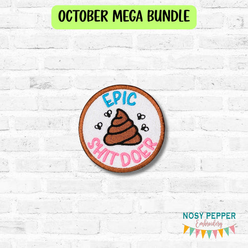 Epic Sh!t Doer patch Fall 25 Mature Mystery Bundle (2 sizes included) machine embroidery designDIGITAL DOWNLOAD