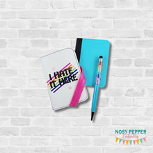 Load image into Gallery viewer, I Hate It Here notebook cover 2 sizes available machine embroidery design DIGITAL DOWNLOAD