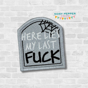 Here Lies My Last F@ck patch machine embroidery design (2 sizes included) DIGITAL DOWNLOAD