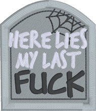 Load image into Gallery viewer, Here Lies My Last F@ck patch machine embroidery design (2 sizes included) DIGITAL DOWNLOAD