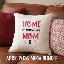 Load image into Gallery viewer, Home Is Where Mom Is machine embroidery design (5 sizes included) DIGITAL DOWNLOAD