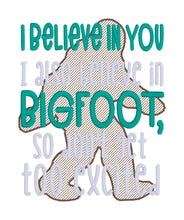 Load image into Gallery viewer, I Believe In You Bigfoot Sketchy machine embroidery design (4 sizes included) DIGITAL DOWNLOAD