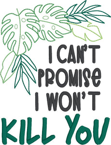 I Can't Promise I Won't machine embroidery design (4 sizes included) DIGITAL DOWNLOAD