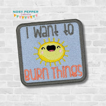 Load image into Gallery viewer, I Want To Burn Things patch (2 sizes included) machine embroidery design DIGITAL DOWNLOAD