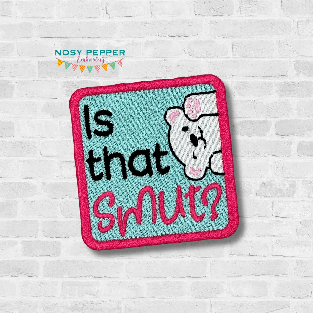 Is That Smut patch machine embroidery design (2 sizes included) March 24 Mature Bundle