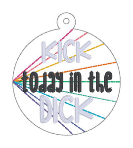 Kick Today In The D!ck bookmark machine embroidery file DIGITAL DOWNLOAD