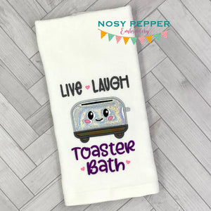 Live, Laugh, Toaster Bath applique machine embroidery design (4 sizes included) DIGITAL DOWNLOAD