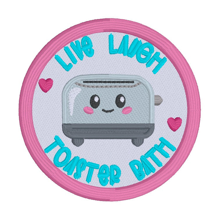Live, Laugh, Toaster Bath patch machine embroidery design (2 sizes inc ...