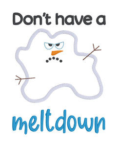 Don't Have A Meltdown applique machine embroidery design (4 sizes included) DIGITAL DOWNLOAD