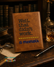 Load image into Gallery viewer, Well That Didn’t Work Notebook Cover Embroidery Design – ITH Journal Cover – 2 Sizes – Digital Download