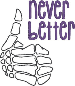 Never Better machine embroidery design (5 sizes included) DIGITAL DOWNLOAD
