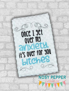 Once I Get Over My Anxiety machine embroidery design (4 sizes included) DIGITAL DOWNLOAD