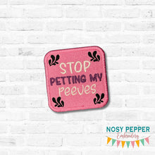 Load image into Gallery viewer, Stop Petting My Peeves patch (2 sizes included) machine embroidery design DIGITAL DOWNLOAD