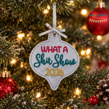Load image into Gallery viewer, What A Sh!tshow 2026 ornament machine embroidery design DIGITAL DOWNLOAD