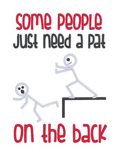 Load image into Gallery viewer, Some People Just Need A Pat machine embroidery design (4 sizes included) DIGITAL DOWNLOAD
