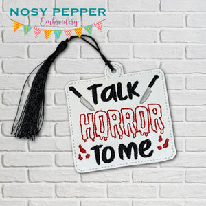 Talk Horror To Me bookmark/ornament/bag tag machine embroidery design DIGITAL DOWNLOAD