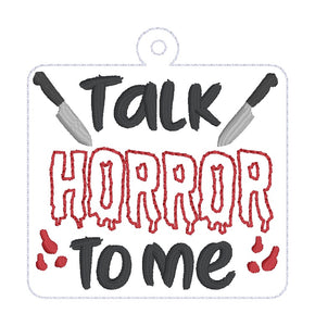 Talk Horror To Me bookmark/ornament/bag tag machine embroidery design DIGITAL DOWNLOAD