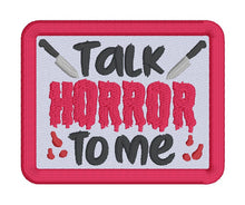 Load image into Gallery viewer, Talk To Horror To Me patch machine embroidery design (2 sizes included) DIGITAL DOWNLOAD