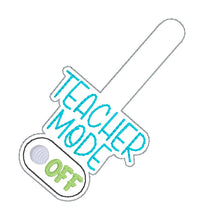 Load image into Gallery viewer, Teacher Mode Off snap tab and eyelet fob (single and multi files included) machine embroidery file DIGITAL DOWNLOAD