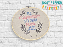 Load image into Gallery viewer, The Patriarchy Isn&#39;t machine embroidery design (4 sizes included) DIGITAL DOWNLOAD