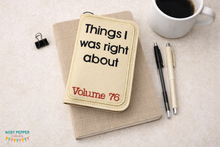 Load image into Gallery viewer, Things I was right about notebook cover (2 sizes available) machine embroidery design DIGITAL DOWNLOAD