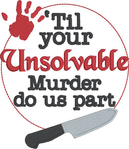 Unsolvable Murder machine embroidery design (4 sizes included) DIGITAL DOWNLOAD