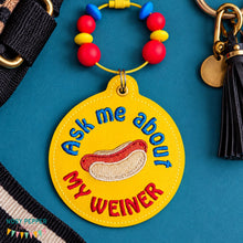 Load image into Gallery viewer, Ask Me About My Weiner bag tag machine embroidery design DIGITAL DOWNLOAD
