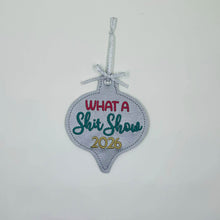 Load image into Gallery viewer, What A Sh!tshow 2026 ornament machine embroidery design DIGITAL DOWNLOAD