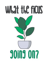 Load image into Gallery viewer, What The Ficus machine embroidery design (4 sizes included) DIGITAL DOWNLOAD
