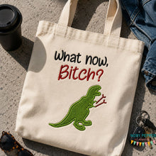 Load image into Gallery viewer, What now, B*tch? T rex applique (4 sizes included) machine embroidery design DIGITAL DOWNLOAD