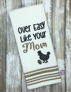 Over Easy like your mom (2 sizes included) machine embroidery design DIGITAL DOWNLOAD