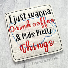 Load image into Gallery viewer, Drink and make pretty things coaster set of 2 designs machine embroidery design DIGITAL DOWNLOAD