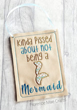 Load image into Gallery viewer, Kinda Pissed about not a mermaid applique design (5 sizes included) machine embroidery design DIGITAL DOWNLOAD