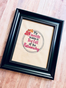 Fall of the Patriarchy (5 sizes and 2 versions included) machine embroidery design DIGITAL DOWNLOAD