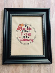 Fall of the Patriarchy (5 sizes and 2 versions included) machine embroidery design DIGITAL DOWNLOAD