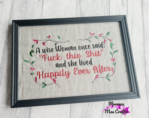A Wise Woman once said Machine Embroidery Design 3 sizes included DIGITAL DOWNLOAD