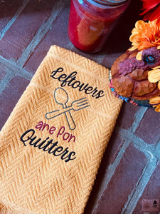 Leftovers are for quitters machine embroidery design 2 sizes included DIGITAL DOWNLOAD
