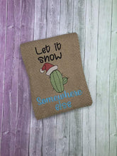 Load image into Gallery viewer, Let it snow Cactus machine embroidery design 5 sizes included DIGITAL DOWNLOAD