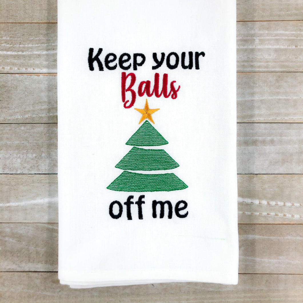 Keep your balls off me machine embroidery design 5 sizes included DIGITAL DOWNLOAD