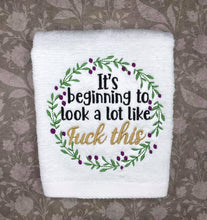 Load image into Gallery viewer, It&#39;s Beginning to look a lot like f%ck this machine embroidery design 5 sizes included DIGITAL DOWNLOAD